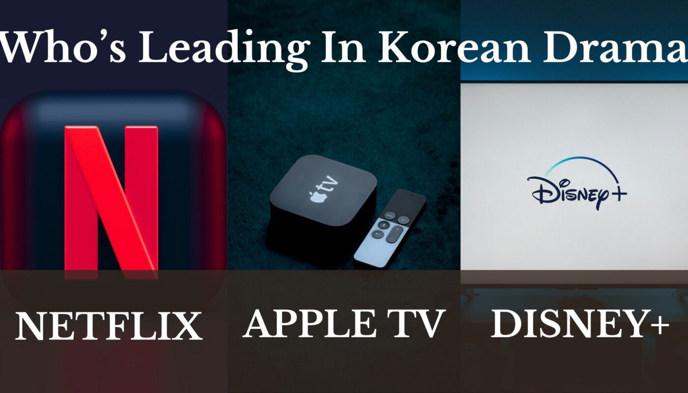 Who is Leading the Korean Drama War?: Netflix vs. Apple TV+ vs. Disney+